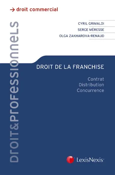Droit de la franchise : contrat, distribution, concurrence