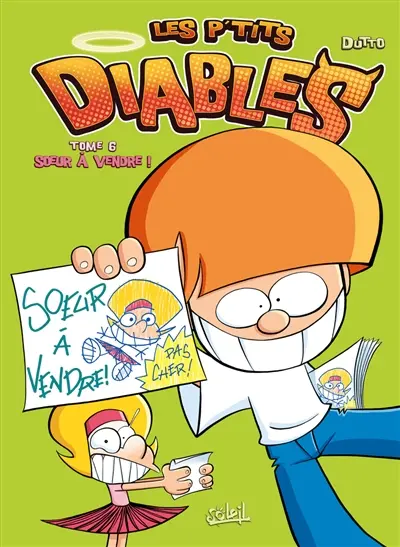 Les p'tits diables. Vol. 6. Soeur à vendre !