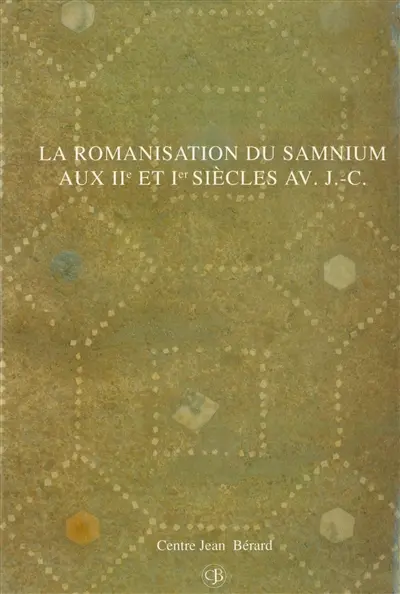La romanisation du Samnium aux IIe et Ier siècles av. J.-C. : actes
