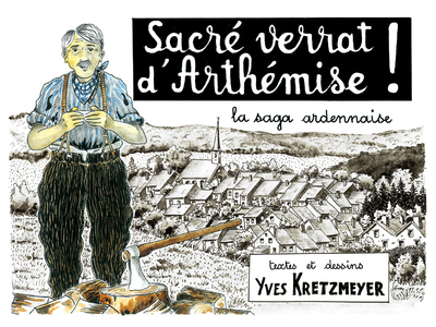 Sacré verrat d'Arthémise ! : une bande dessinée authentiquement ardennaise