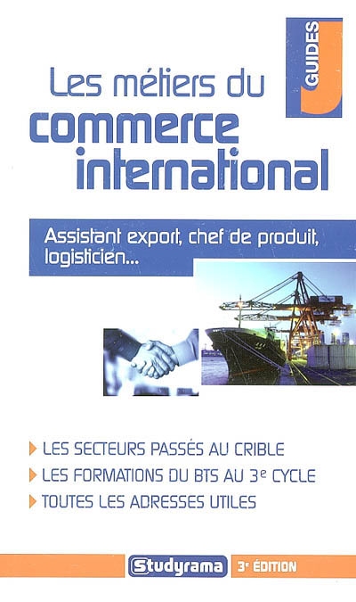 Les métiers du commerce international : assistant export, chef de produit, logisticien...