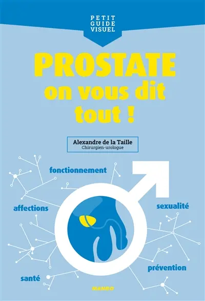 Prostate : on vous dit tout !