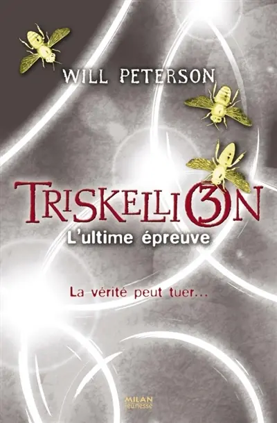 Triskellion. Vol. 3. L'ultime épreuve