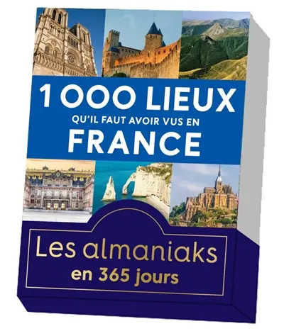 1.000 lieux qu'il faut avoir vus en France