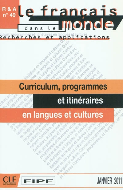 Français dans le monde, recherches et applications (Le), n° 49. Curriculum, programmes et itinéraires en langues et cultures