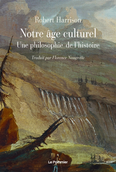 Notre âge culturel : une philosophie de l'histoire