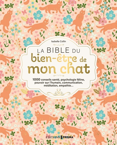 Miaou : la bible du bien-être de mon chat