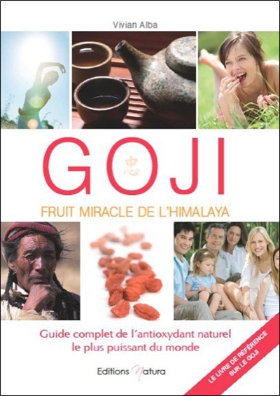 Goji : fruit miracle de l'Himalaya : guide complet de l'antioxydant naturel le plus puissant du monde