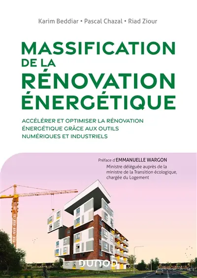 Massification de la rénovation énergétique : accélérer et optimiser la rénovation énergétique grâce aux outils numériques et industriels