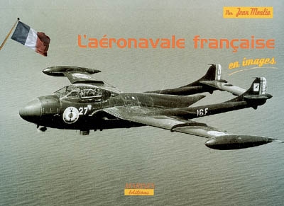 L'aéronavale française : les avions embarqués