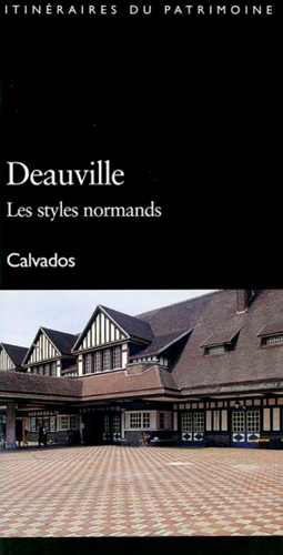 Deauville, les styles normands : Calvados