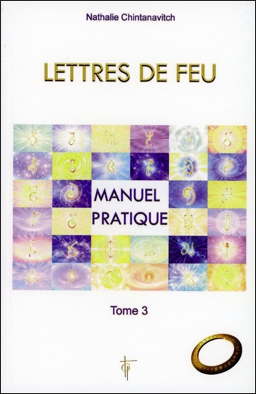 Lettres de feu. Vol. 3. Manuel pratique