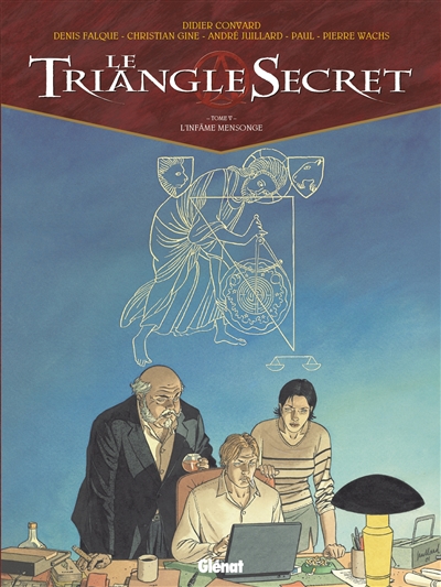 Le triangle secret. Vol. 5. L'infâme mensonge