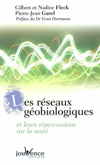 Les réseaux géobiologiques et leurs répercussions sur la santé