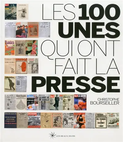 Les 100 unes qui ont fait la presse