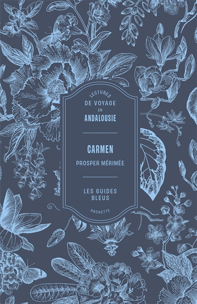 Carmen : lectures de voyage en Andalousie