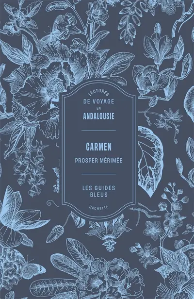 Carmen : lectures de voyage en Andalousie