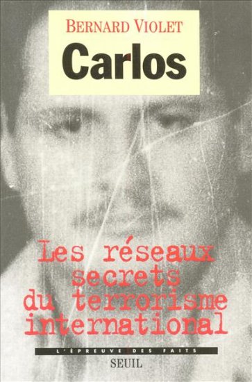Carlos : les réseaux secrets du terrorisme international