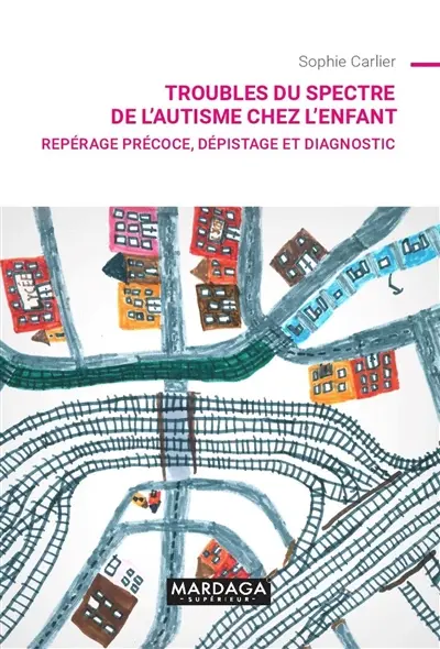 Troubles du spectre de l'autisme chez l'enfant : repérage précoce, dépistage et diagnostic