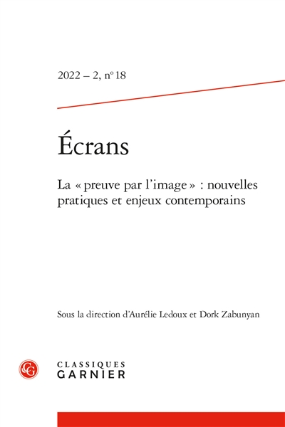 Revue Ecrans, n° 18. La preuve par l'image : nouvelles pratiques et enjeux contemporains