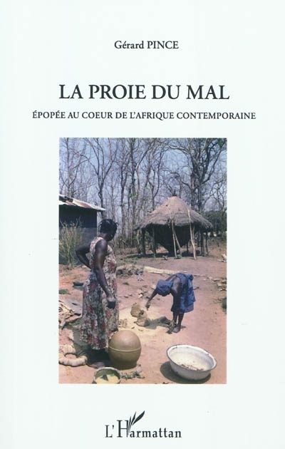 La proie du mal : roman dédié au cinquantenaire des indépendances africaines