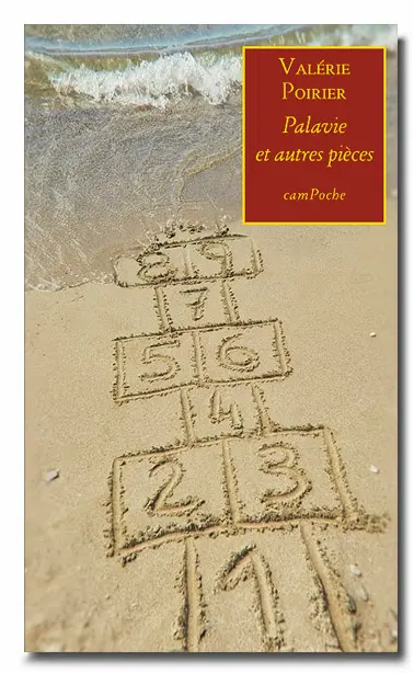 Palavie : et autres pièces