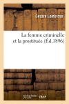 La femme criminelle et la prostituée (Ed.1896)