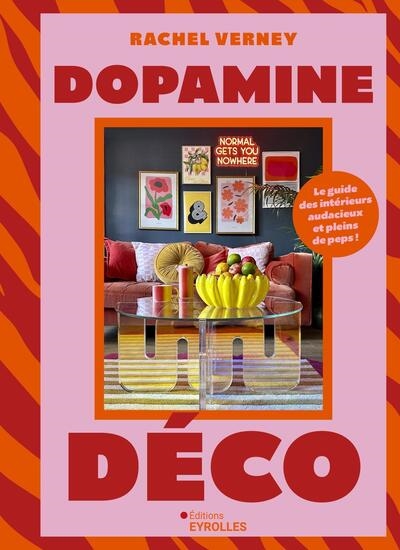 Dopamine déco : le guide...