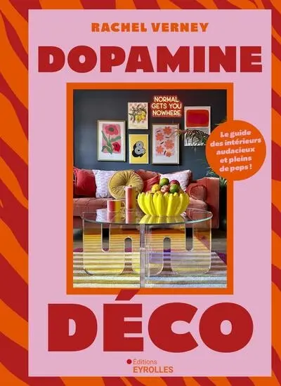 Dopamine déco : le guide des intérieurs audacieux et pleins de peps !