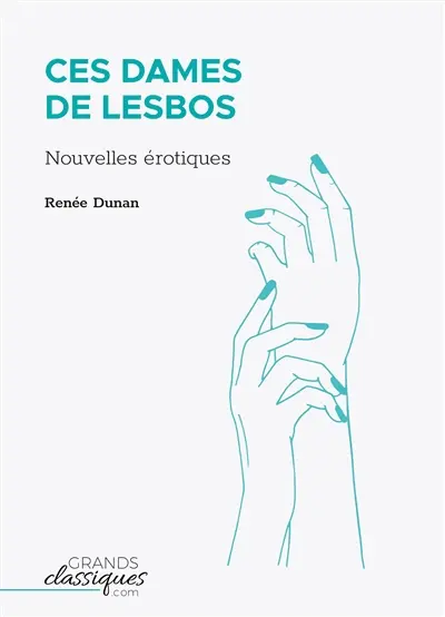 Ces dames de Lesbos : Nouvelles érotiques