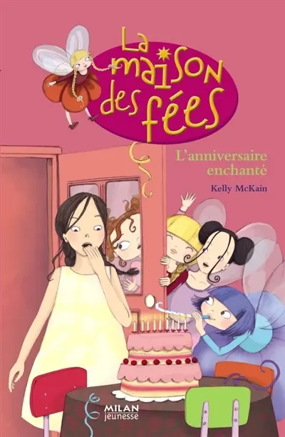 La maison des fées. Vol. 7. L'anniversaire enchanté