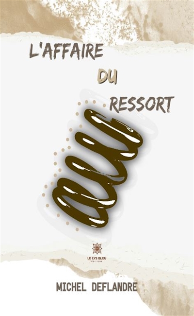 L’affaire du ressort