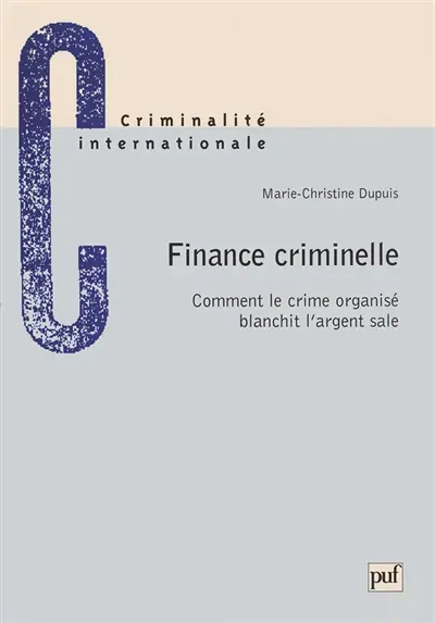 Finance criminelle : comment le crime organisé blanchit l'argent sale
