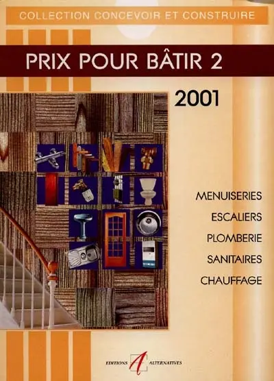 Prix pour bâtir : prix 2003. Vol. 2. Menuiseries, escaliers, plomberie, sanitaires, chauffage