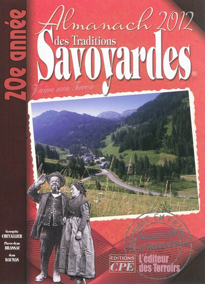 L'almanach des traditions savoyardes 2012 : j'aime mon terroir