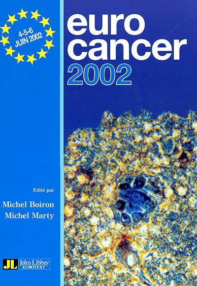 Eurocancer 2002 : compte rendu du XVe congrès, 4-5-6 juin 2002, Palais des Congrès, Paris
