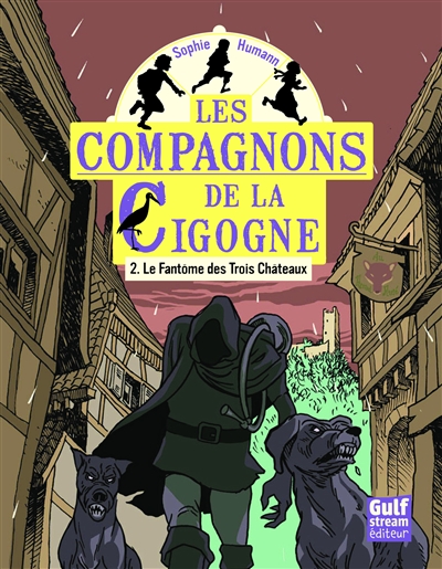 Les compagnons de la cigogne - Le fantôme des trois châteaux