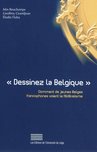 Dessinez la Belgique : comment de jeunes Belges francophones voient le fédéralisme