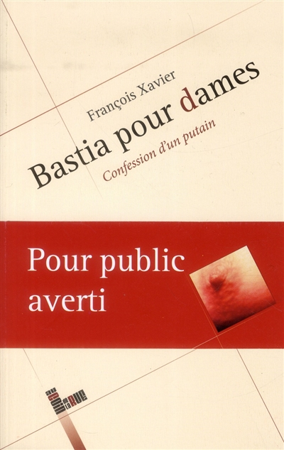 Bastia pour dames : confession d'un putain