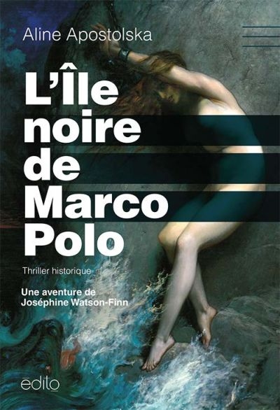 L'île noire de Marco Polo : aventure de Joséphine Watson-Finn