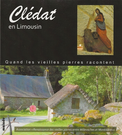 Clédat en Limousin : quand les vieilles pierres racontent