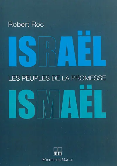 Israël-Ismaël : les peuples de la promesse