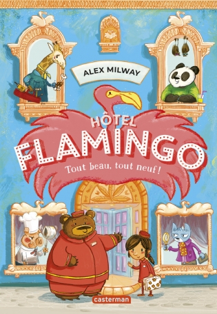 Hôtel Flamingo. Vol. 1. Tout beau, tout neuf !