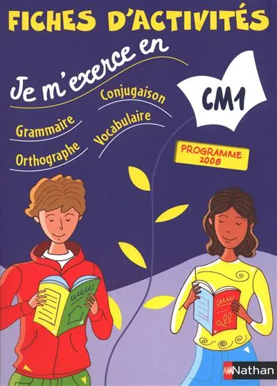 Je m'exerce en grammaire, conjugaison, orthographe, vocabulaire : CM1 : fiches d'activités, programme 2008