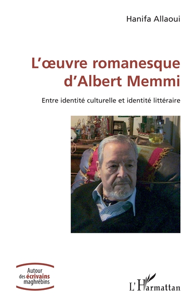 L'oeuvre romanesque d'Albert Memmi : entre identité culturelle et identité littéraire