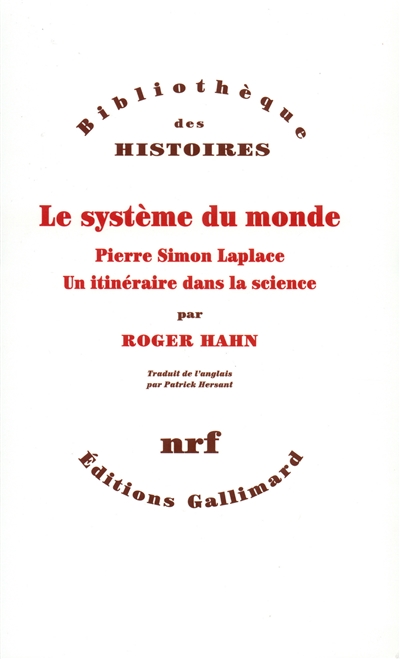 Le système du monde : Pierre Simon Laplace, un itinéraire dans la science