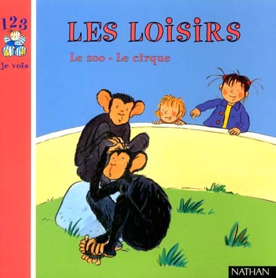 Les Loisirs Le zoo Le cirque