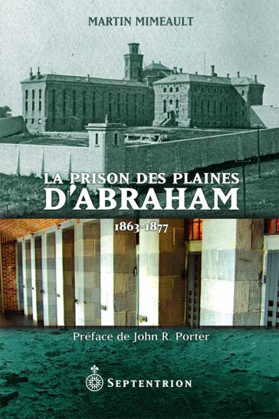La prison des Plaines d’Abraham