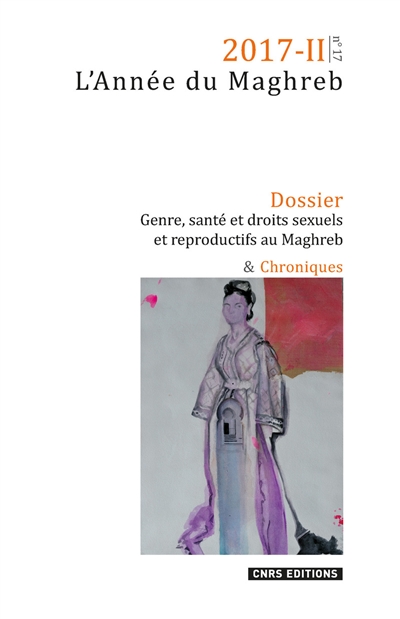 Année du Maghreb (L'), n° 17. Genre, santé et droits sexuels et reproductifs au Maghreb