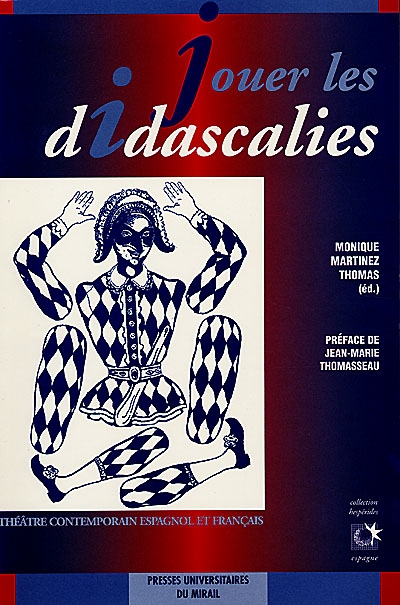 Jouer les didascalies : théâtre contemporain espagnol et français
